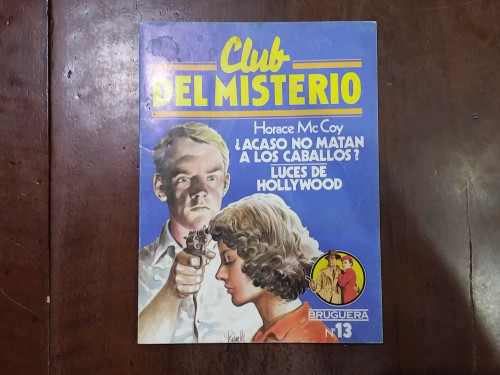 Portada del libro de Club del Misterio nº 13. ¿Acaso no matan a los caballos? / Luces de Hollywood