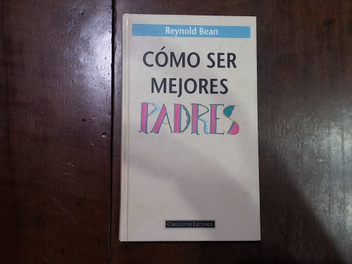 Portada del libro Cómo ser mejores padres