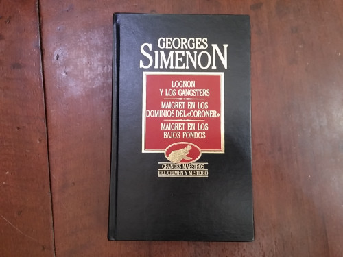 Portada del libro Lognon y los gansters / Maigret en los dominios del coroner / Maigret en los bajos fondos