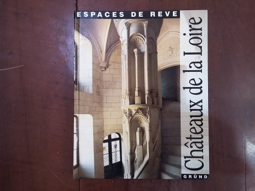 Portada del libro de Châteaux de la Loire. Espaces de Reve