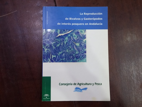 Portada del libro de La reproducción de Bivalvos y Gasterópodos de interés pesquero en Andalucía