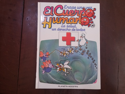 Portada del libro de Érase una vez El Cuerpo Humano. La salud, un derecho de todos. Tomo 30