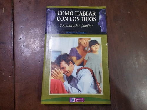 Portada del libro de Cómo hablar con los hijos. Comunicación familiar