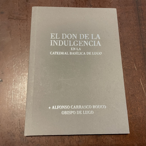 Portada del libro de El don de la indulgencia en la Catedral Basílica de Lugo