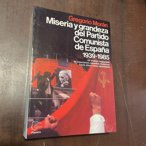 Portada del libro Miseria y grandez del Partido Comunista de España 1939-1985