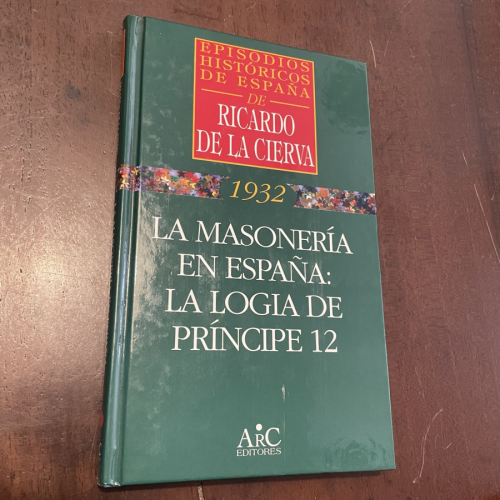 Portada del libro de La masonería en España: La logia de Príncipe 12