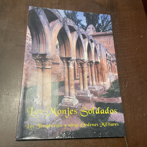 Portada del libro de Los monjes soldados. Los templarios y otras órdenes militares