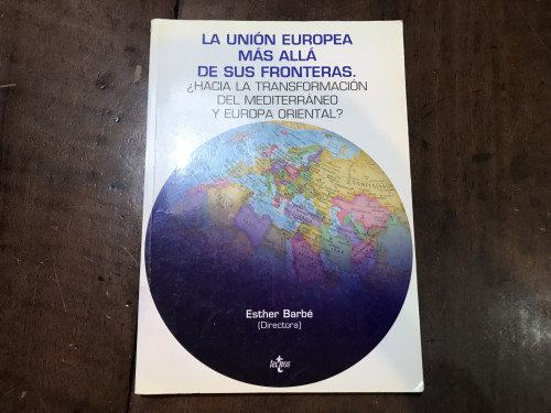 Portada del libro de La Unión Europea más allá de sus fronteras. ¿Hacia la transformación del mediterráneo y Europa oriental?