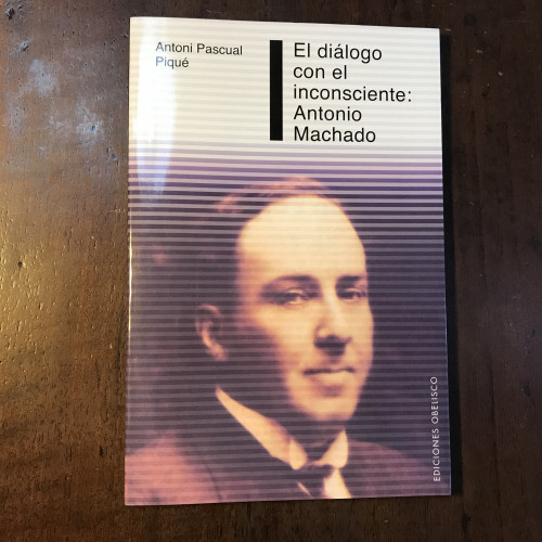 Portada del libro de El diálogo con el inconsciente: Antonio Machado