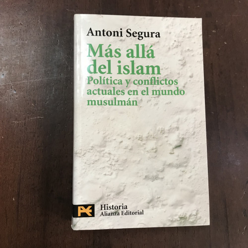 Portada del libro de Más allá del islam. Política y conflictos actuales en el mundo musulmán