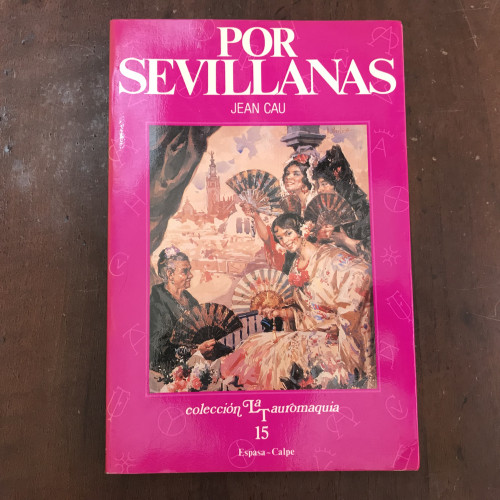 Portada del libro de Por sevillanas. Colección La Tauromaquia 15