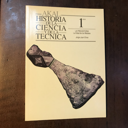 Portada del libro de Historia de la ciencia y de la técnica 1. La prehistoria. La Edad de los Metales