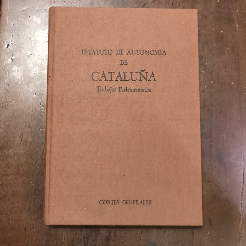 Portada del libro de Estatuto de autonomía de Cataluña. Trabajos Parlamentarios