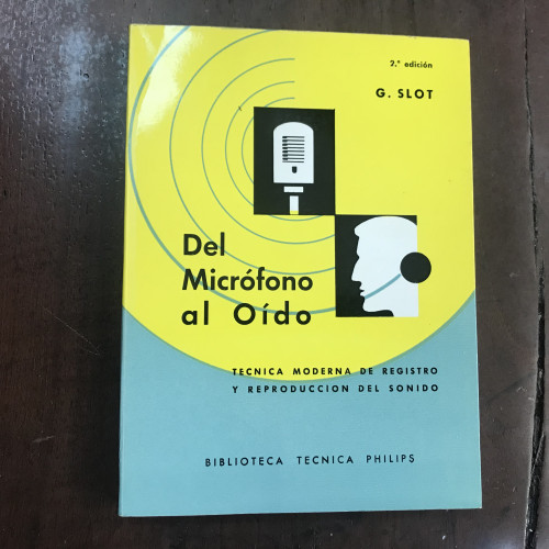 Portada del libro de Del micrófono al oído. Técnica moderna de registro y reproducción del sonido