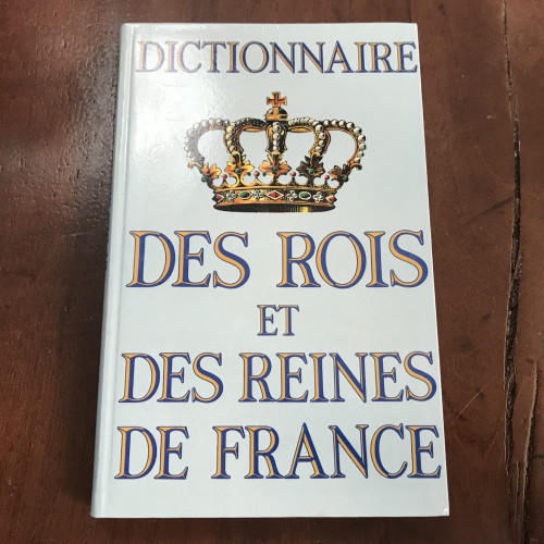 Portada del libro Dictionnaire des rois et des reines de France