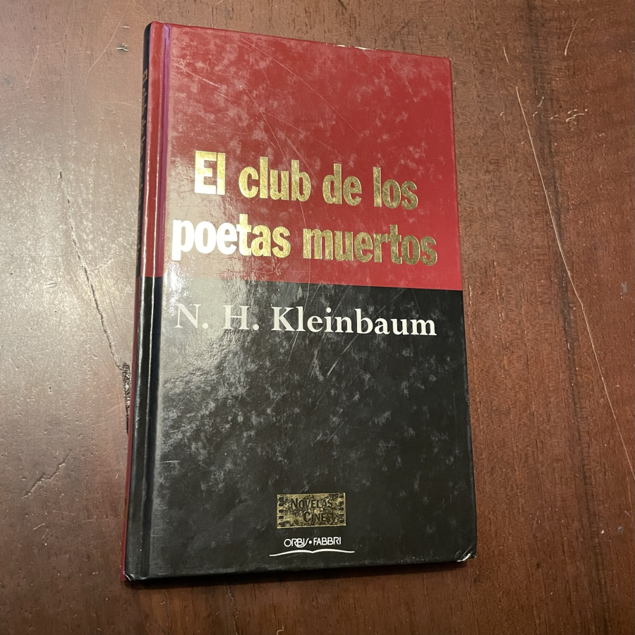 El Club de Los Poetas Muertos: - N. H. Kleinbaum