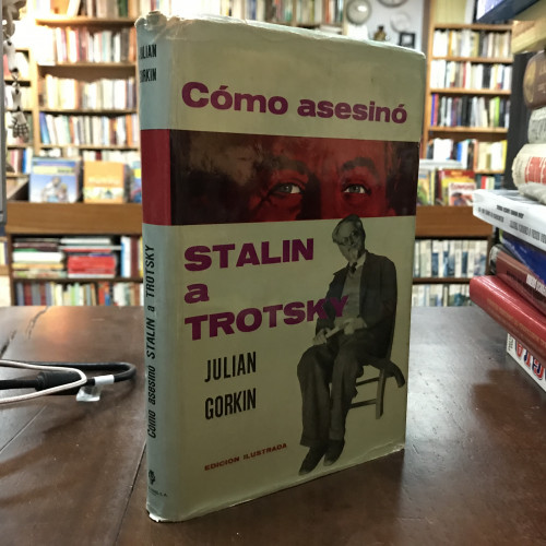 Portada del libro de Cómo asesinó Stalin a Trotsky