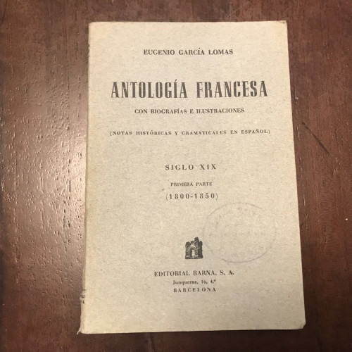 Portada del libro de Antología francesa con biografías e ilustraciones. Notas históricas y gramaticales. Siglo XIX Primera...
