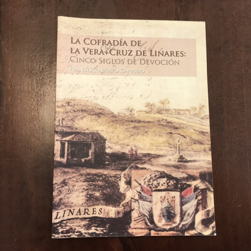 Portada del libro de La cofradía de la Vera Cruz de Linares. Cinco siglos de devoción