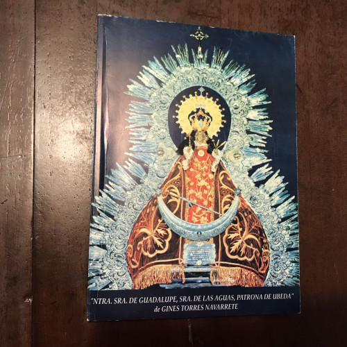 Portada del libro de Ntra. Sra. De Guadalupe, Sra. De las aguas, patrona de Úbeda