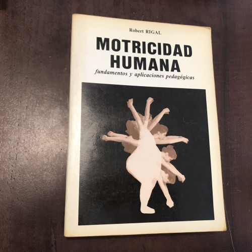 Portada del libro Motricidad humana. Fundamentos y aplicaciones pedagógicas