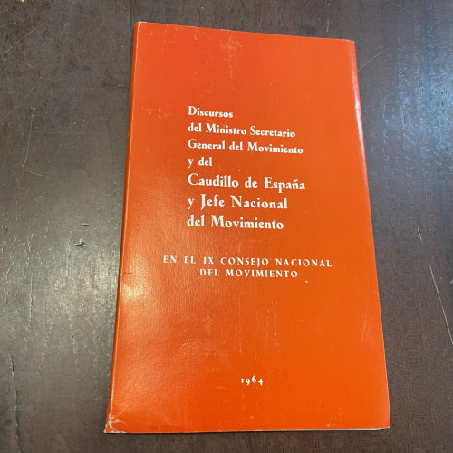 Portada del libro de Discursos del Ministro Secretario General del Movimiento y del Caudillo de España y Jefe Nacional del...