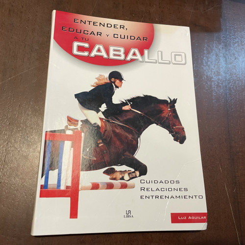 Portada del libro de Entender, educar y cuidar a tu caballo