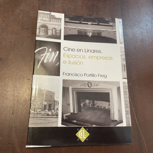 Portada del libro de Cine en Linares. Espacios, empresas e ilusión