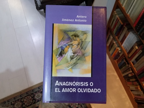 Portada del libro de Anagnórosis o al amor olvidado