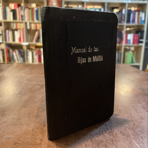 Portada del libro de Manual de Piedad y reglas que deben observar las hijas de María Inmaculada canónicamente erigida en...