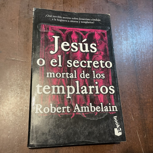 Portada del libro de Jesús o el secreto mortal de los templarios