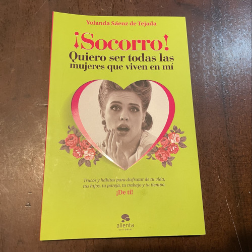 Portada del libro de ¡Socorro! Quiero ser todas las mujeres que viven en mí