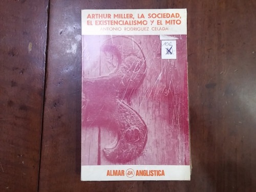 Portada del libro de Arthur Miller, la sociedad, el existencialismo y el mito