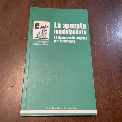 Portada del libro de La apuesta municipalista. La democracia empieza por lo cercano