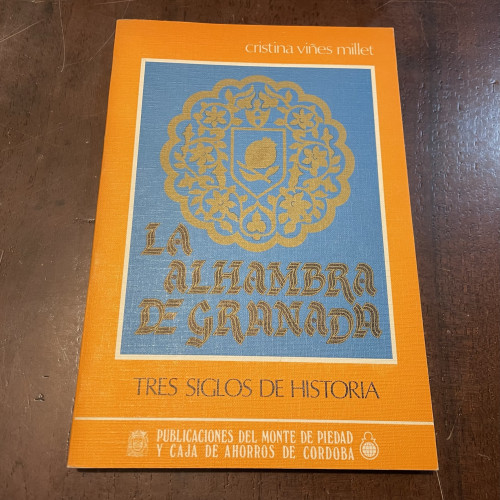 Portada del libro de La Alhambra de Granada. Tres siglos de historia