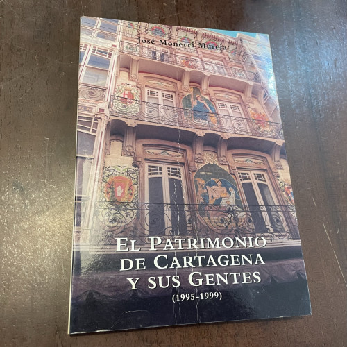 Portada del libro El patrimonio de Cartagena y sus gentes (1995-1999)