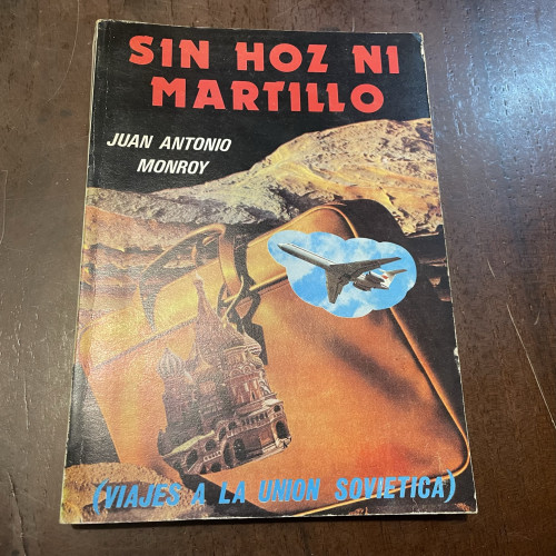 Portada del libro de Sin hoz ni martillo (Viajes a la Unión Soviética)