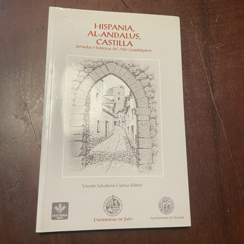 Portada del libro Hispania, Al-Andalus, Castilla. Jornadas Históricas del Alto Guadalquivir
