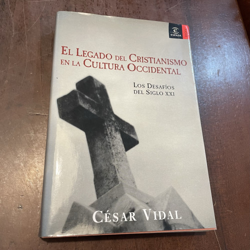 Portada del libro de El legado del Cristianismo en la Cultura Occidental. Los desafíos del sigli XXI