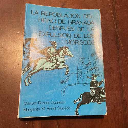 Portada del libro La repoblación del Reino de Granada después de la expulsión de los moriscos