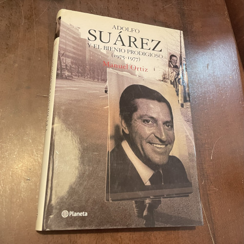 Portada del libro de Adolfo Suárez y el bienio prodigioso (1975-1977)