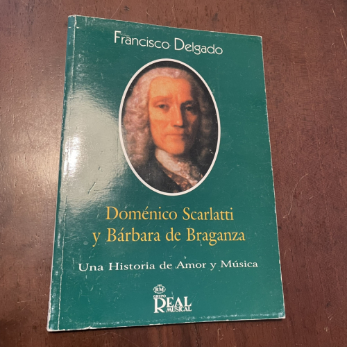 Portada del libro de Doménico Scarlatti y Bárbara de Braganza. Una historia de amor y música