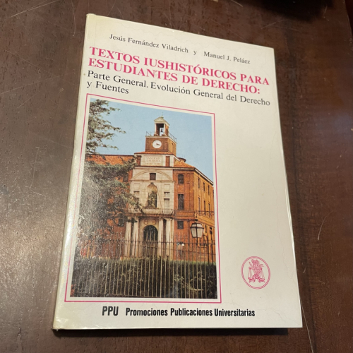 Portada del libro de Textos iushistóricos para estudiantes de derecho: Parte general. Evolución general del derecho y fuentes