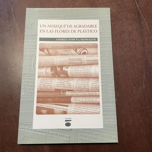 Portada del libro de Un nosequé de agradable en las flores de plástico