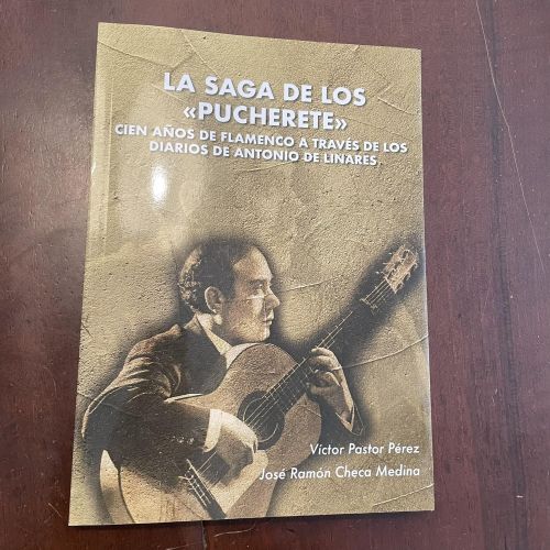 Portada del libro de La saga de los Pucherete. Cien años de flamenco a través de los diarios de Antonio de Linares