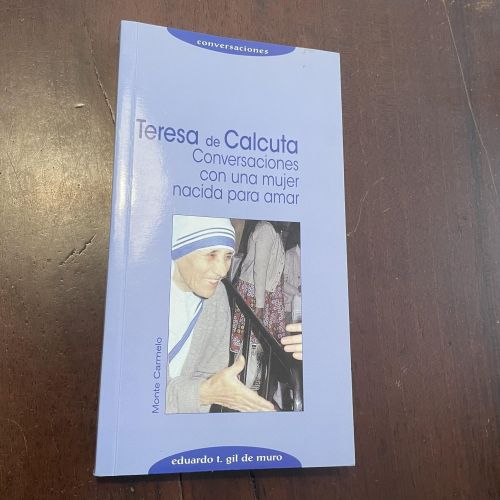 Portada del libro de Teresa de Calcuta. Conversaciones con una mujer nacida para amar