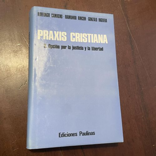 Portada del libro de Praxis cristiana 3. Opción por la justicia y la libertad