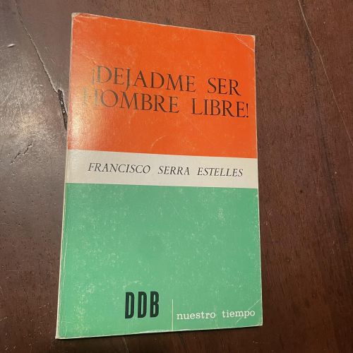 Portada del libro de ¡Dejadme ser hombre libre!