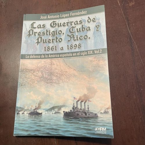 Portada del libro de Las guerras de Prestigio, Cuba y Puerto Rico. 1861 a 1898