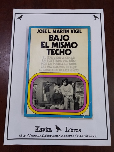 Portada del libro de Bajo el mismo techo. El jefe viene a cenar. La bofetada del año. Por la puerta gramde. El guateque de...